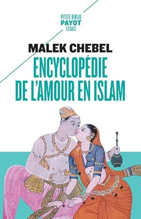 Encyclopédie de l'amour en Islam: Érotisme, beauté et sexualité dans le monde arabe, en Perse et en Turquie cover image