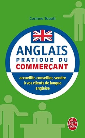L'Anglais pratique du commerçant: accueillir, conseiller, vendre à vos clients de langue anglaise cover image