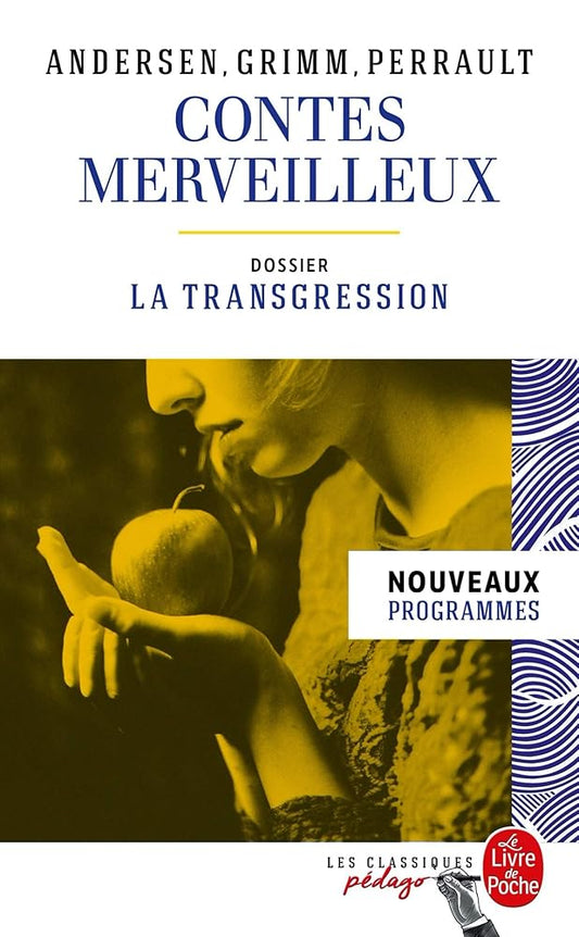 Contes merveilleux - Andersen, Grimm, Perrault (Edition pédagogique): Dossier thématique : La Transgression cover image