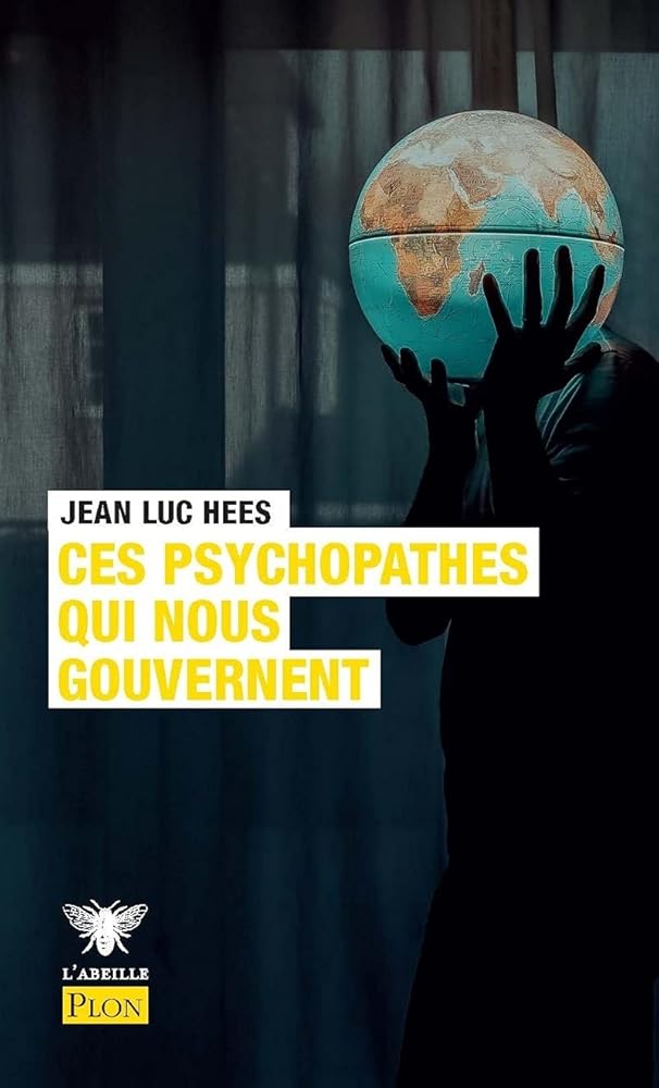 Ces psychopathes qui nous gouvernent cover image