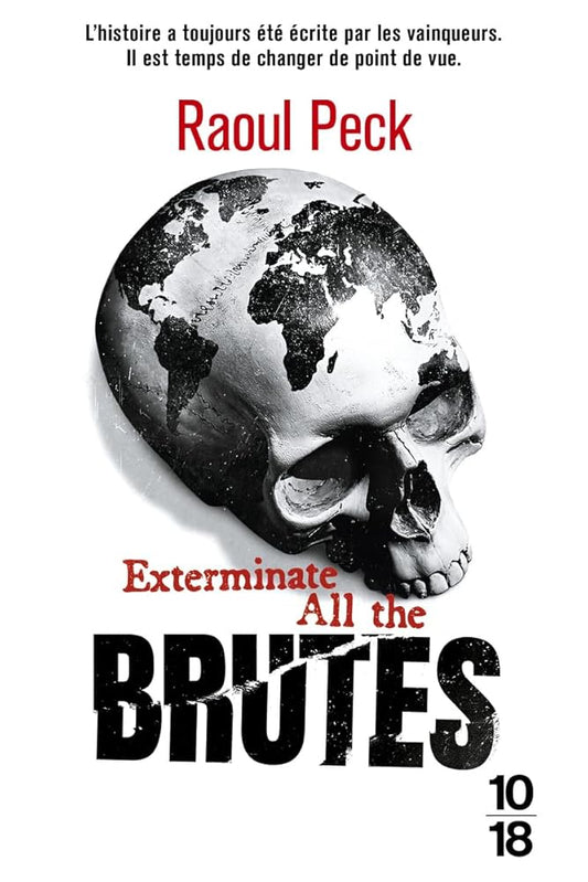 Exterminate all the brutes cover image
