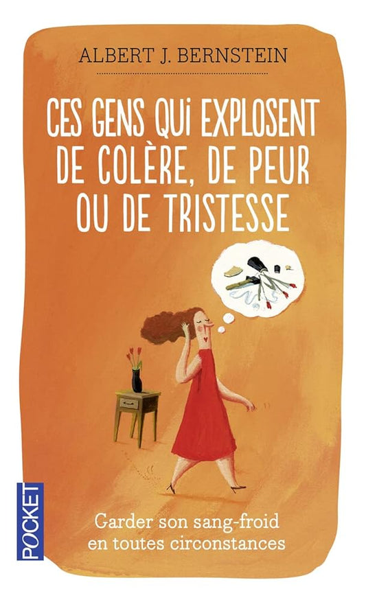 Ces gens qui explosent de colère, de peur ou de tristesse cover image