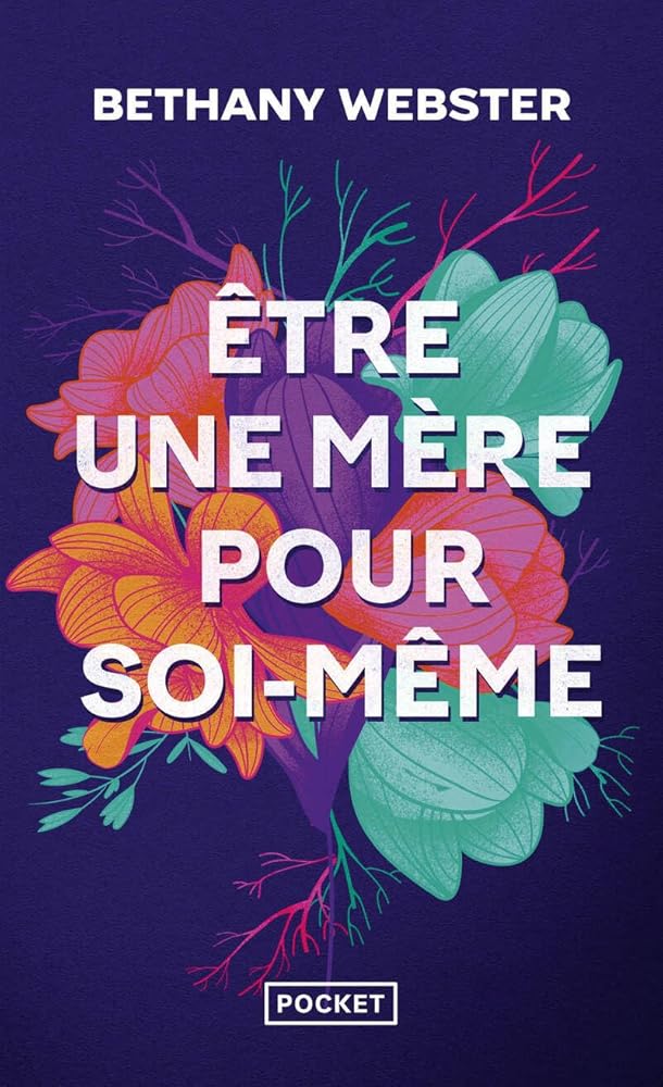 Etre une mère pour soi-même : devenir une femme libre et puissante cover image