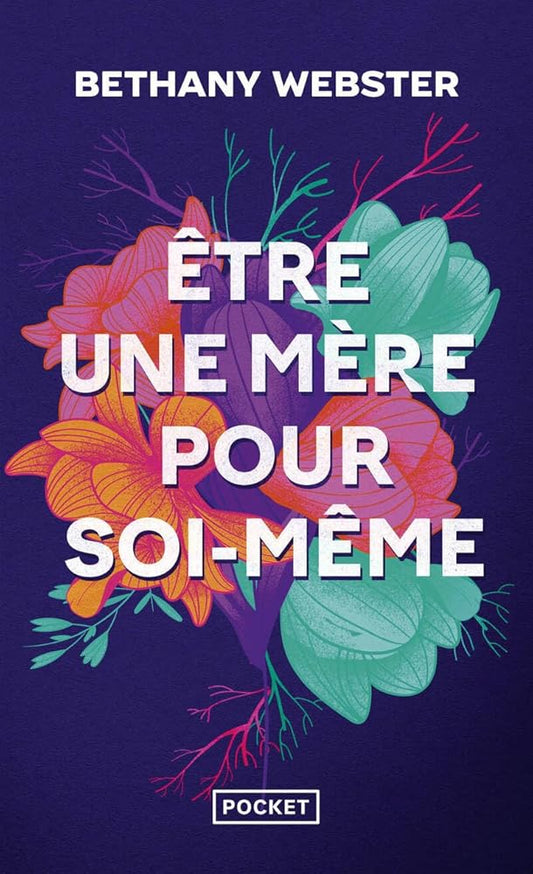 Etre une mère pour soi-même : devenir une femme libre et puissante cover image