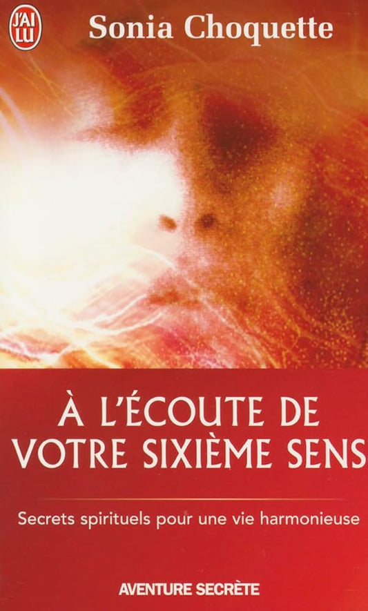 À l'écoute de votre sixième sens - Secrets spirtuels pour une vie harmonieuse cover image