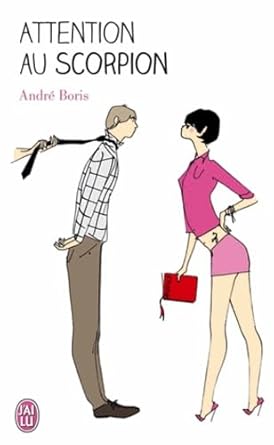 Attention au Scorpion: Vous ne croyez tout de même pas à ces bêtises ? cover image