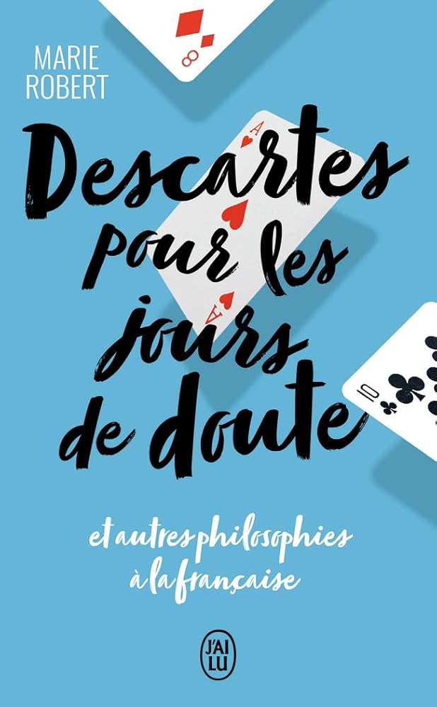 Descartes pour les jours de doute: et autres philiosophies à la française cover image