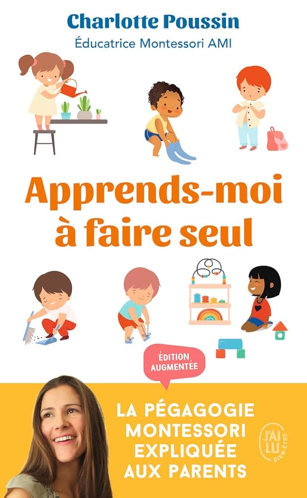 Apprends-moi à faire seul: La pédagogie Montessori expliquée aux parents cover image