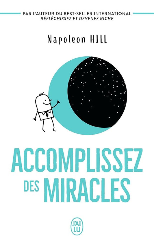 Accomplissez des miracles: Faites que votre vie vous apporte ce que vous désirez cover image