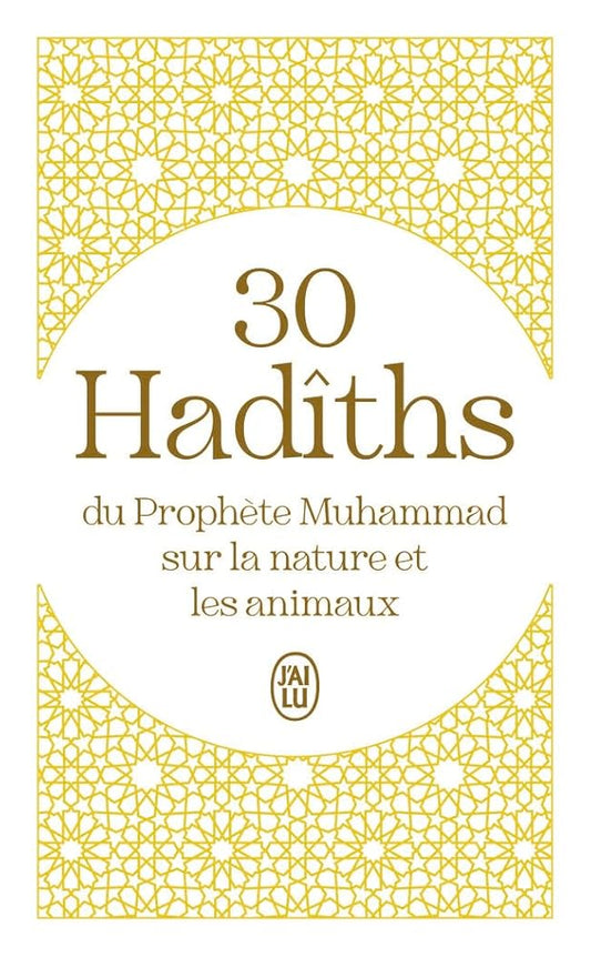 30 Hadîths du Prophète Muhammad sur la nature et les animaux cover image