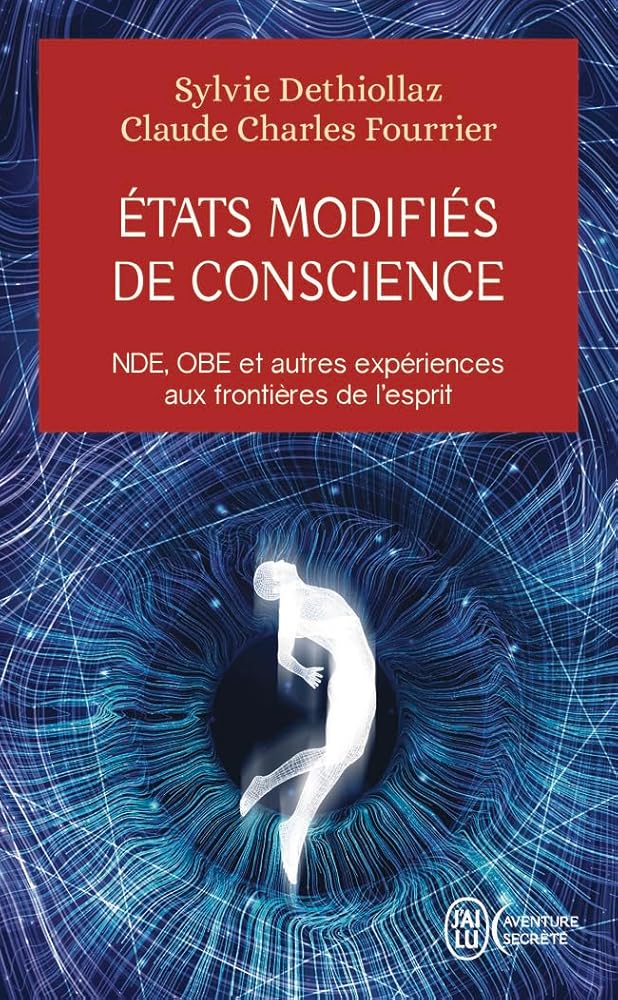 États modifiés de conscience: NDE, OBE et autres expériences aux frontières de l'esprit cover image
