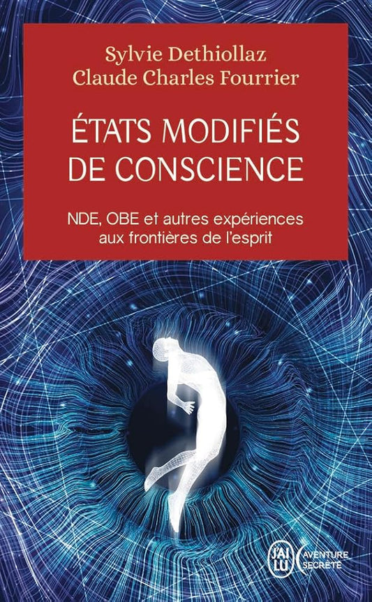 États modifiés de conscience: NDE, OBE et autres expériences aux frontières de l'esprit cover image