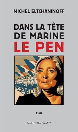 Dans la tête de Marine Le Pen cover image