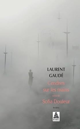 Cendres sur les mains: suivi de : Sofia Douleur cover image