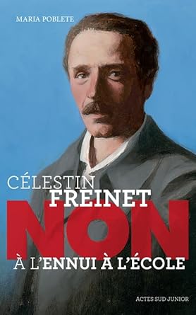 Célestin Freinet : "Non à l'ennui à l'école" cover image