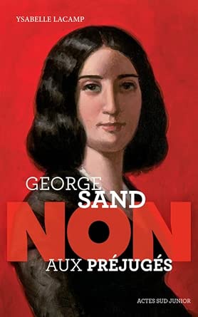 George Sand : "Non aux préjugés" cover image