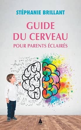 Guide du cerveau pour parents éclairés cover image