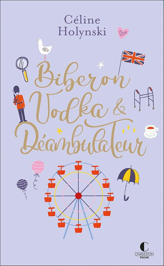 Biberon, vodka & déambulateur cover image