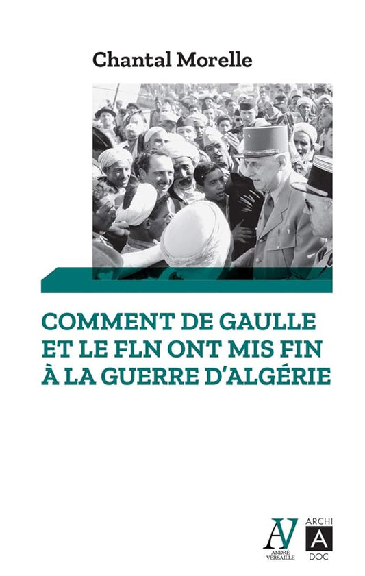 Comment De Gaulle et le FLN ont mis fin à la guerre d'Algérie cover image