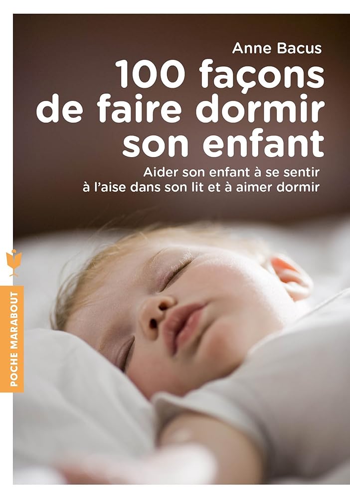100 façons de faire dormir son enfant: Aider son enfant à se sentir à l aise dans son lit et à aimer dormir cover image