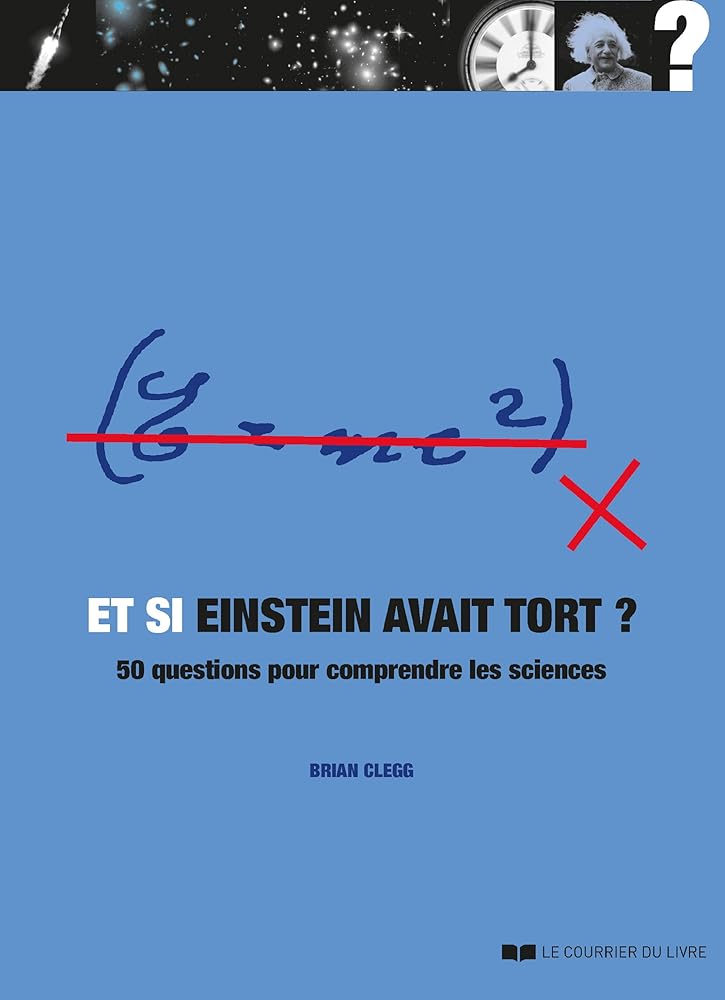 Et si Einstein avait tort ?: 50 questions pour comprendre les sciences cover image