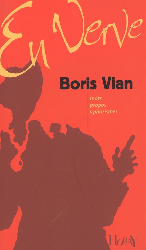 Boris Vian en verve : Mots, propos, aphorismes cover image