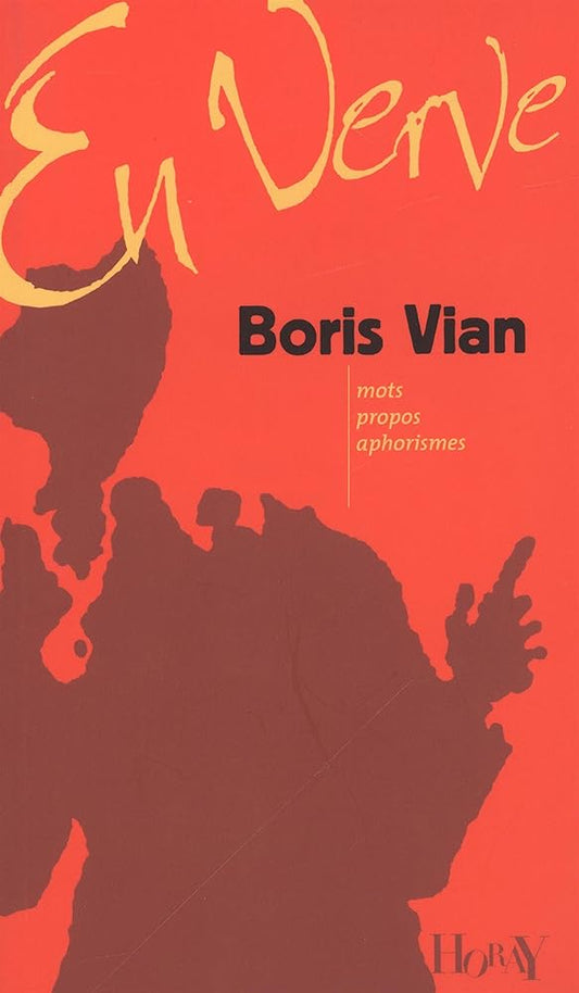 Boris Vian en verve : Mots, propos, aphorismes cover image