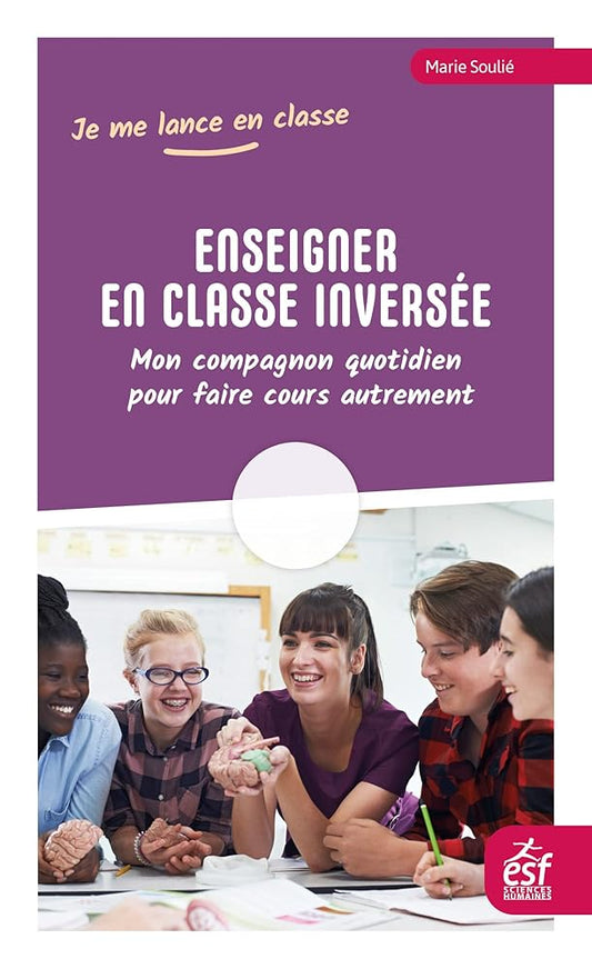 Enseigner en classe inversée: Mon compagnon quotidien pour faire cours autrement cover image