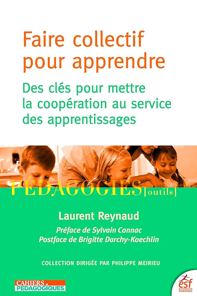 Faire collectif pour apprendre: Des clés pour mettre la coopération au service des apprentissages cover image
