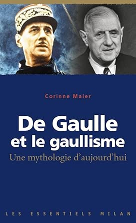 De Gaulle et le gaullisme : Une mythologie d'aujourd'hui cover image