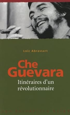 Che Guevara: Itinéraires d'un révolutionnaire cover image
