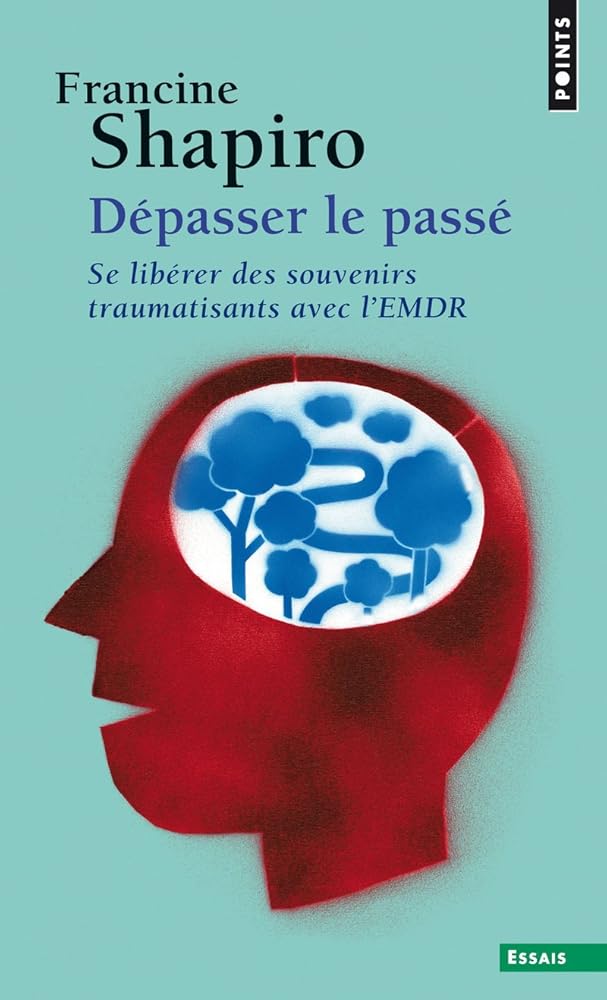 Dépasser le passé: Se libérer des souvenirs traumatisants avec l'EMDR cover image