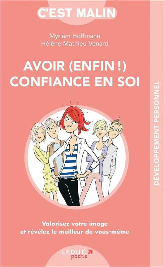Avoir enfin confiance en soi, c'est malin: Valorisez votre image et révélez le meilleur de vous-même cover image