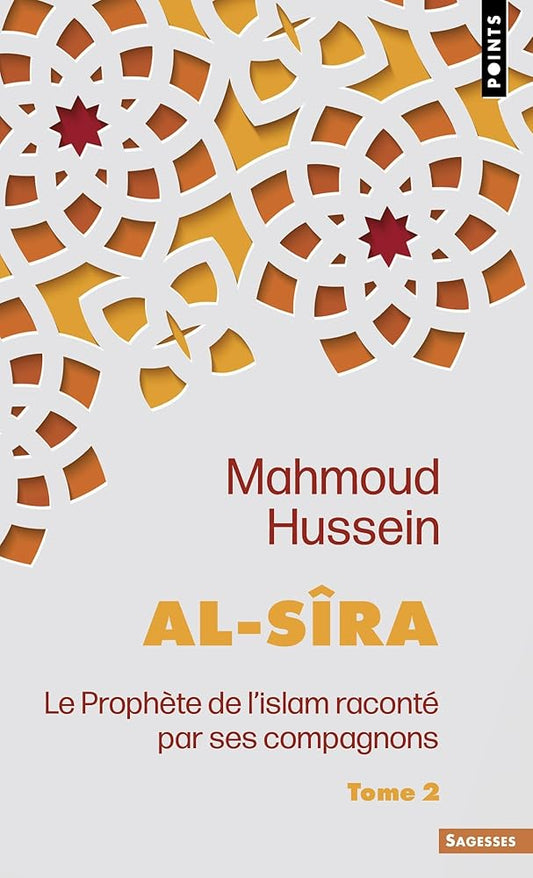 Al-Sîra, tome 2: Le Prophète de l'islam raconté par ses compagnons - Tome 2 cover image