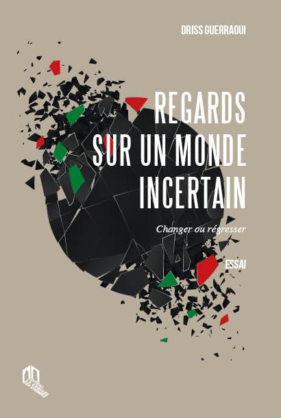 Couverture REGARD SUR UN MONDE INCERTAIN - Guerraoui (Poche) - ISBN 9789920769976