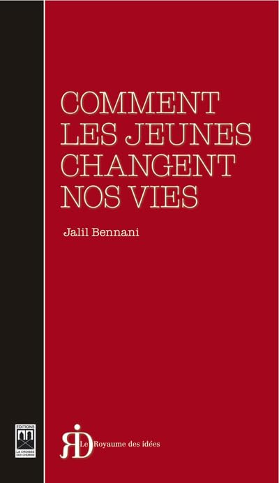 Couverture COMMENT LES JEUNES CHANGENT NOS VIES - Bennani (Poche) - ISBN 9789954104637