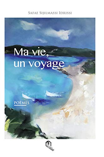 Couverture MA VIE, UN VOYAGE - Idrissi (Poche) - ISBN 9789954106525