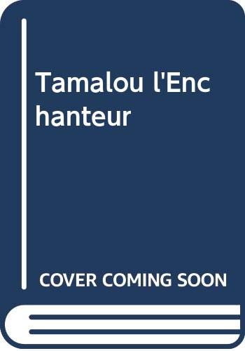 Couverture TAMALOU L'ENCHANTEUR - Radenac Miserazzi (Poche) - ISBN 9789954531044